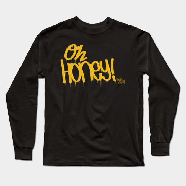 OH, HONEY! w/ hashtag TeamTrixieMattel Long Sleeve T-Shirt by Commander In Keef